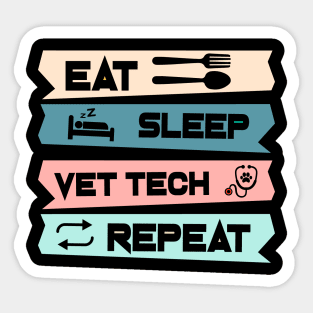 Eat sleep vet tech repeat. Veterinary technician Sticker